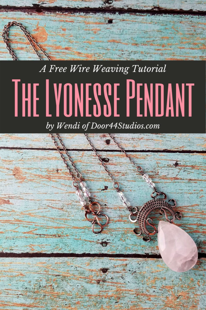 Do you want to learn wire weaving? Learn to make the unique and beautiful wire woven Lyonesse Pendant with my free tutorial. This pendant is one of my most iconic Door 44 Studios designs. And now you can create it yourself!