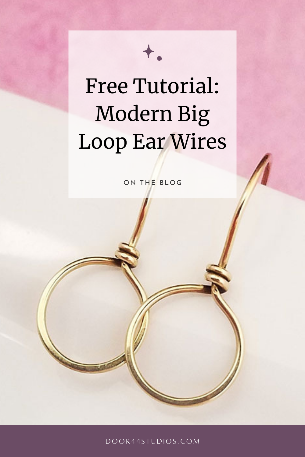 Free Tutorial: Modern Big Loop Ear Wires That You Can Make in Minutes!